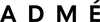 ADMÉ